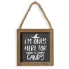 Halloween Wandbild „I´m Only Here For The Candy“ 15cm